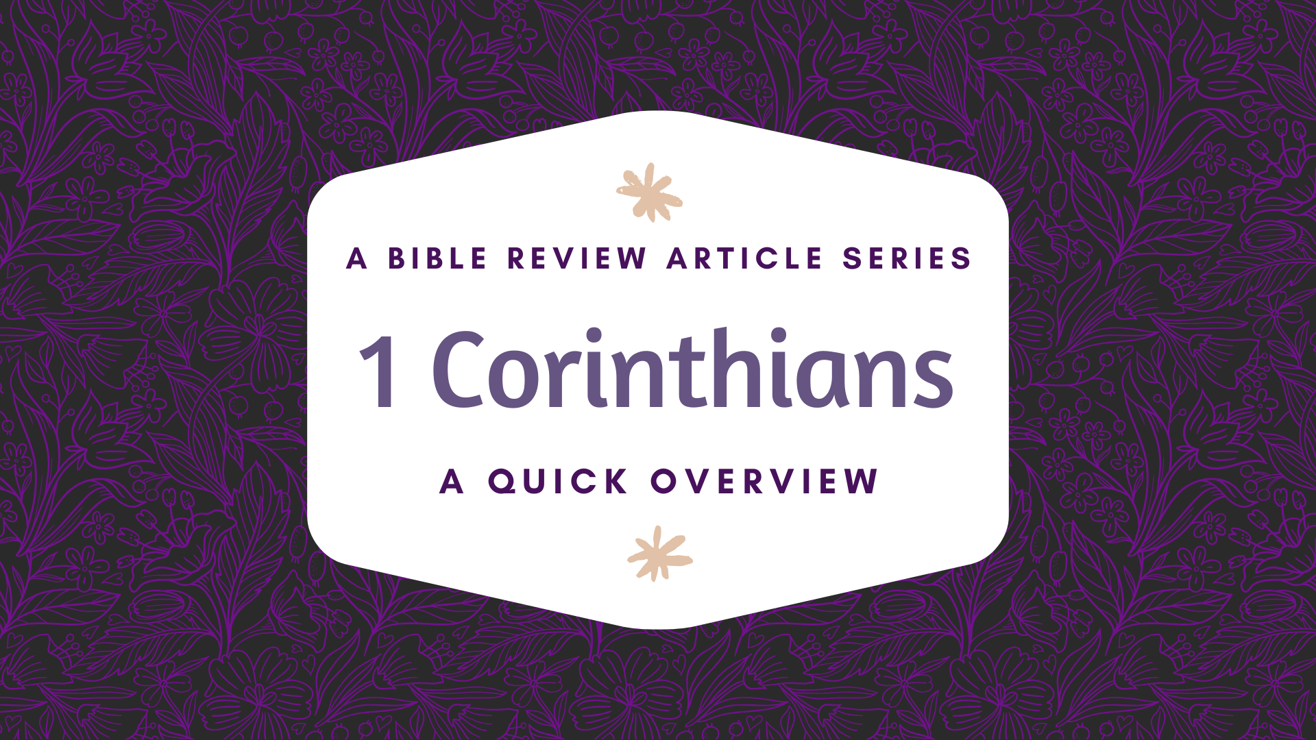 the book of 1 corinthians quick overview
