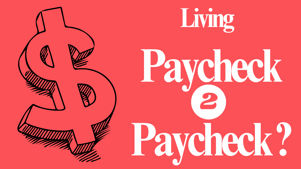 escape living paycheck to paycheck